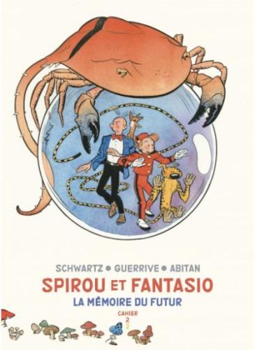 SPIROU-ET-FANTASIO-La-Memoire-du-Futur-CAHIERS-N°2